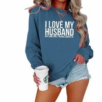Ljubav moj muž je štampan - Ženska dukserica Ležerna Crewneck Loosev pulover vrhovi s dugim rukavima