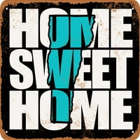 Metalni znak - Početna Sweet Home Vermont Crna Teal - Vintage Rusty Look