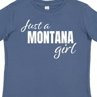 Inktastična samo Montana djevojka rođena i odrasla poklon mališana majica Toddler Girl