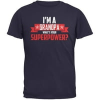 Djed je djed Koja je tvoja majica za odrasle mornarice superpower - 3x-velika