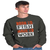 Ribari rođeni za ribu napravljene za rad dukserir za muškarce ili žene Brisco marke 3x