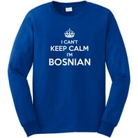 Ne mogu se smiriti ja sam bosanska majica s dugim rukavima - ID: 1616
