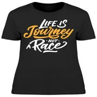 Život je putovanje, a ne trkačka majica žene -Image by Shutterstock, ženska velika