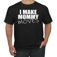 Napravite mamu Momce Moves Song Parody Humor Muška grafička majica, crna, 5xl