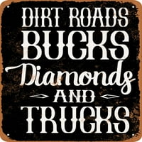 Metalni znak - Prljavi putevi Bucks Dijamanti i kamioni - Vintage Rusty Look