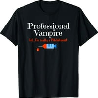 Zabavni flebotomista Halloween kostim profesionalna vampirska majica Crni medij