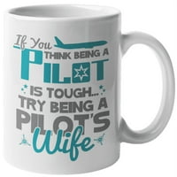 Ako mislite da je pilot teško, pokušajte biti pilot supruga. Sredna šolja za kavu i čaj za supružnika