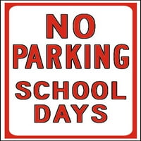 Sigurnosti u prometu i skladištu - bez parking školskih dana potpisuje aluminijumski znak ulice odobren