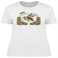 Pčela i cvijeće s citatom majicom žene -image by shutterstock, ženska X-velika