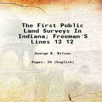 Prva anketa javnih zemljišta u Indiani; Freeman Line Volume 1916