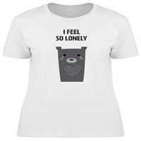 Osjetite tako usamljene malene majice u majici žene -Image by Shutterstock, ženska XX-velika