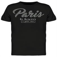 Pariz Uvijek dobra ideja majica Muškarci -Image by Shutterstock, muški medij