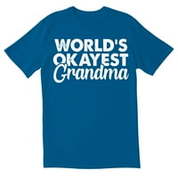 Totallystorn svetske najkraće novitete bake sarkastične smiješne muške majice