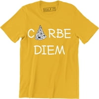 Carbe Diem - Lover za pizzu Cool Slogan Motivacijska ženska majica