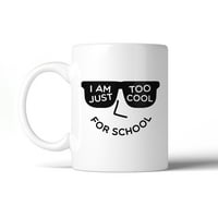 Previše cool za školsku bijelu šaljivu poklon šalica za kafu za školski poklon