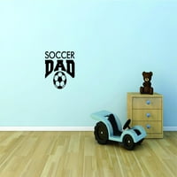 Zidni dizajn Soccer Tata Sportski otac sin kćer dečko devojka tinejdžer 18x18