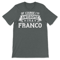Franco Name Majica - Naravno da sam sjajan