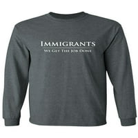 Imigranti dobivamo posao obavljene odrasle majicu dugih rukava