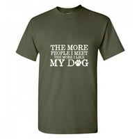 Što više ljudi sretnem to više volim moj pas životinjski majica Humor Novelty grafički tines poklon