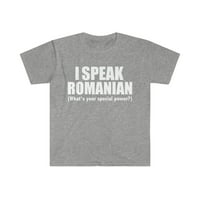 Govorite rumunsku koja je vaša posebna moć Rumunjska unise majica S-3XL