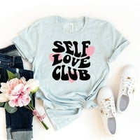 Self Love Club Majica Motivacijska košulja Poklon Afirmacije Inspirational Tee Osnaživanje vrhunske