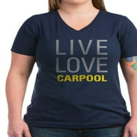 Cafepress - Live Love Carpool majica - Ženska majica V-izrez tamne majice