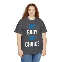 Moje tijelo Moj izbor unizirane grafičke majice, veličina S-5XL