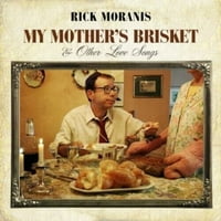 Unaprijed-u vlasništvu - Moje majke Brisket i druge ljubavne pjesme Rick Morana