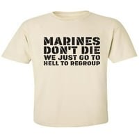 Marinci ne umiru. . . Majica za odrasle kratke rukave