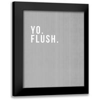 Woods, Linda crna modernog uokvirenog muzeja umjetnička ispisa pod nazivom - yo flush