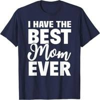 Neka najbolja mama ikad smiješna kćer sin poklon majica