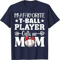 Mama moj omiljeni igrač T-Ball zove me majica majke majica