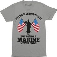 Moje vrijeme u uniformi je gotovo, ali mora biti marinac, nikad ne završava vojnicima Slogan Muška majica