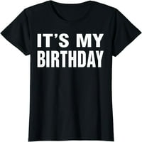 To je moja rođendanska darova košulja za žene, teen, djevojke, dječake, muškarce majica crni medij