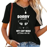 Oprosti što kasnim, mačka je sjedila na meni majica za mačka mačka