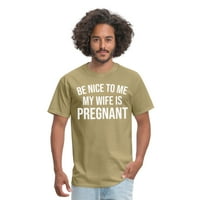 Budite ljubazni prema meni, moja supruga je trudna