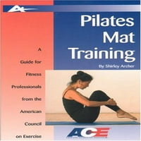 Unaprijed upisani trening pilates: vodič za fitness stručnjake iz Američkog vijeća za vođenje vježbi