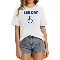 Dan nogu Smiješni hendikep vježba i teretane Trendi ženske grafičke majice, ljetni kratki rukav