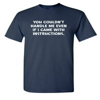 Nisi se mogao nositi sa sarkastičnom humskom grafikom Novelty Funny majica