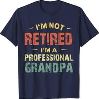 Djed majicu Nisam penzionisan, ja sam profesionalna majica djeda