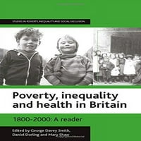 Siromaštvo, nejednakost i zdravlje u Britaniji: 1800-2000: čitateljsko istraživanje u siromaštvu, nejednakost