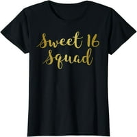 Sweet Odreda 16. rođendana majica smiješni poklon za zabavu
