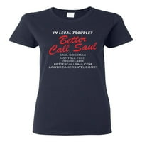 Dame bolje nazivaju saul pravnim advokatskom odvjetnikom na majici za majicu