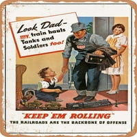 Metalni znak - Pogledajte tatu Moj vlak izvlače tenke i vojnici previše sindikalni Pacifik održavaju